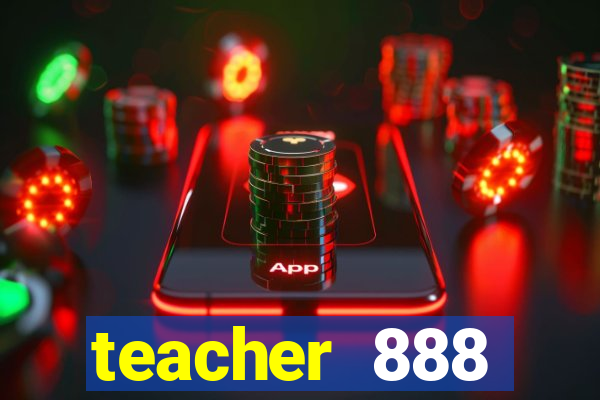 teacher 888 plataforma login